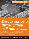 Simulation and Optimization in Finance + Website (eBook): Modeling with MATLAB, @Risk, or VBA